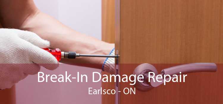 Break-In Damage Repair Earlsco - ON