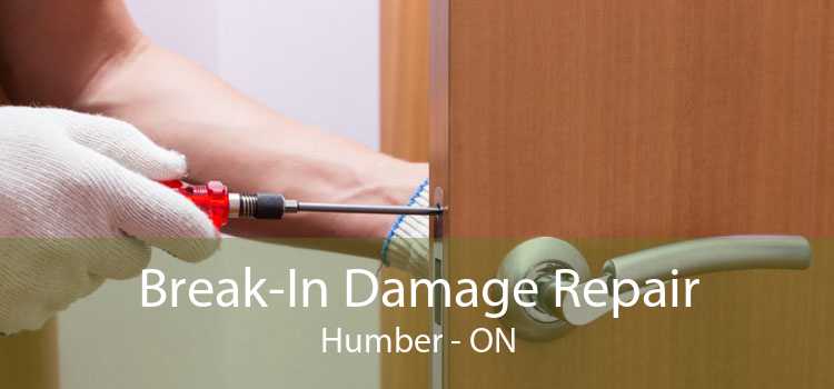 Break-In Damage Repair Humber - ON