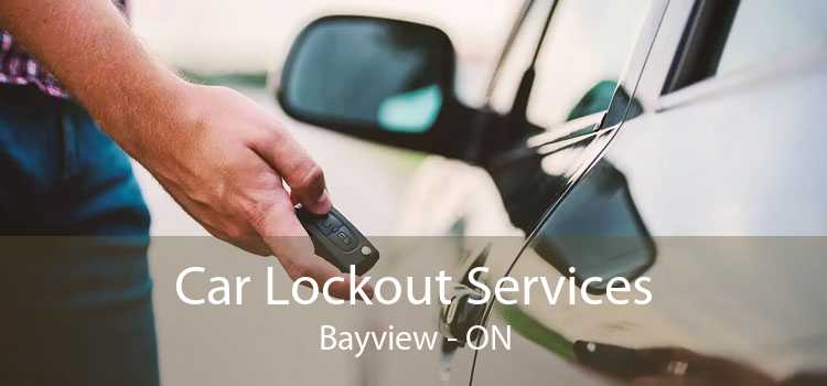 Car Lockout Services Bayview - ON