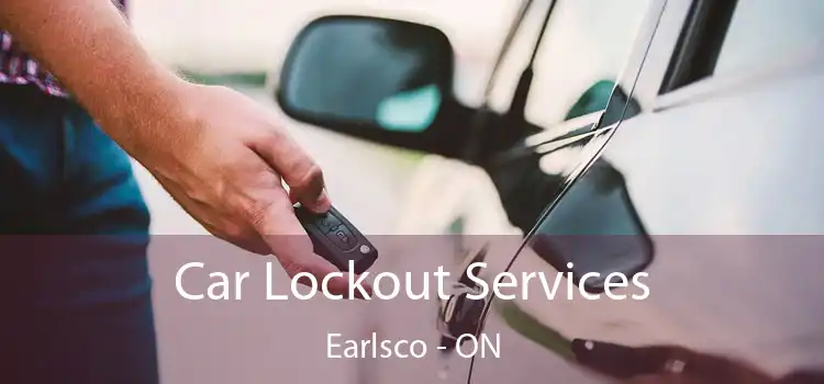  Car Lockout Services Earlsco - ON