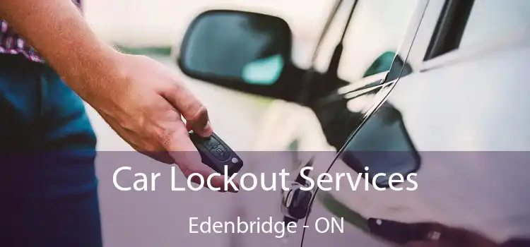  Car Lockout Services Edenbridge - ON