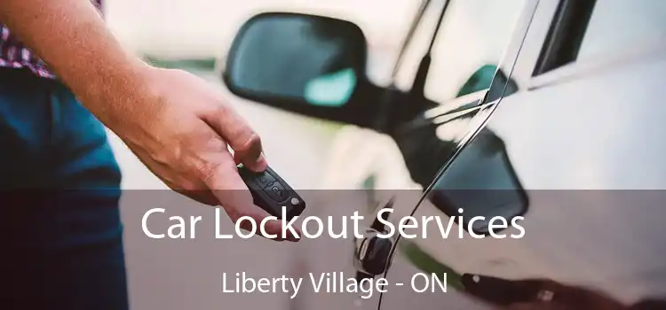  Car Lockout Services Liberty Village - ON