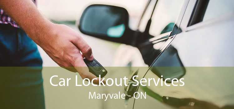 Car Lockout Services Maryvale - ON
