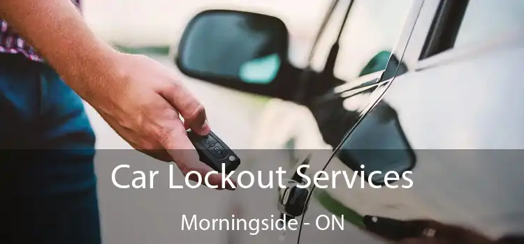 Car Lockout Services Morningside - ON