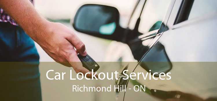 Car Lockout Services Richmond Hill - ON
