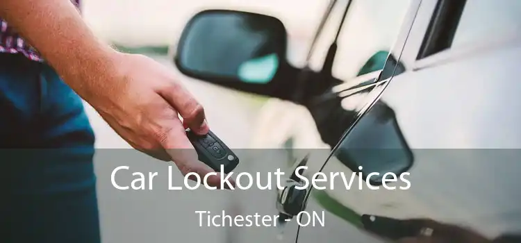  Car Lockout Services Tichester - ON