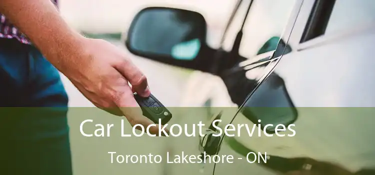  Car Lockout Services Toronto Lakeshore - ON