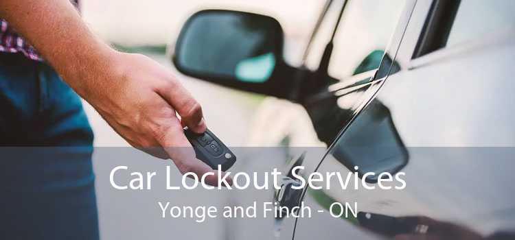 Car Lockout Services Yonge and Finch - ON