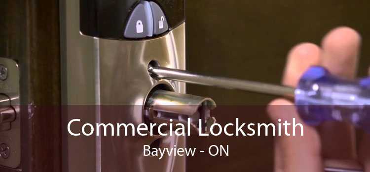 Commercial Locksmith Bayview - ON