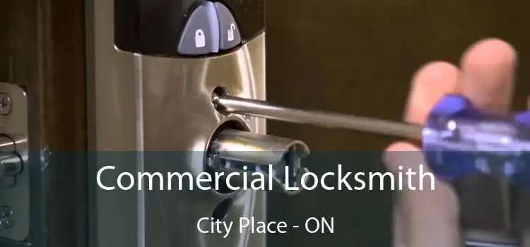  Commercial Locksmith City Place - ON