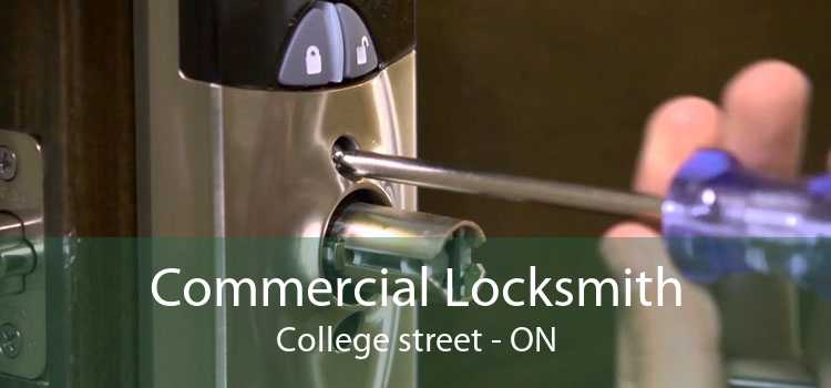 Commercial Locksmith College street - ON
