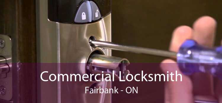 Commercial Locksmith Fairbank - ON