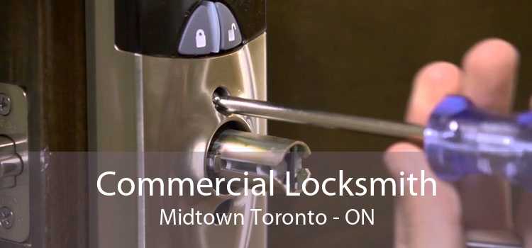 Commercial Locksmith Midtown Toronto - ON