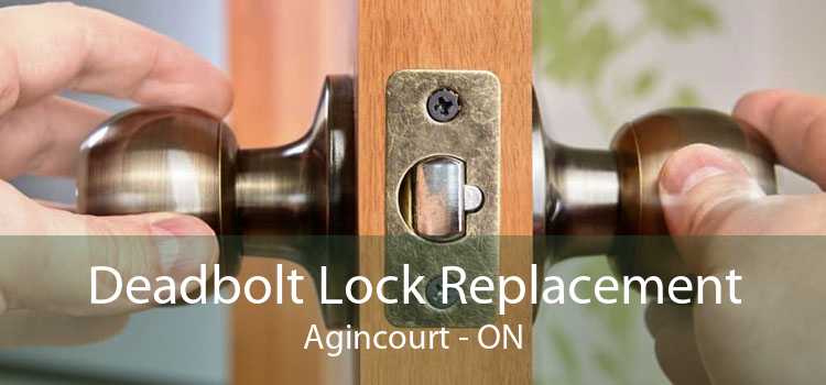 Deadbolt Lock Replacement Agincourt - ON