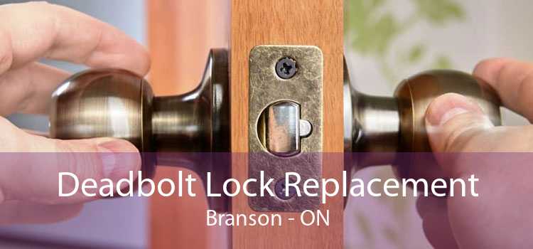 Deadbolt Lock Replacement Branson - ON