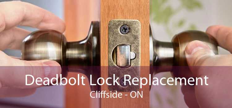 Deadbolt Lock Replacement Cliffside - ON