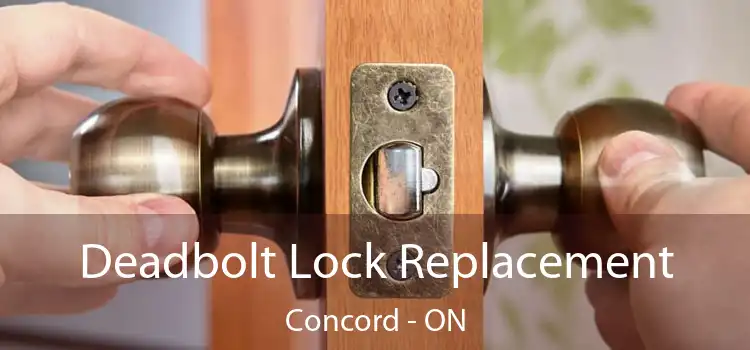  Deadbolt Lock Replacement Concord - ON