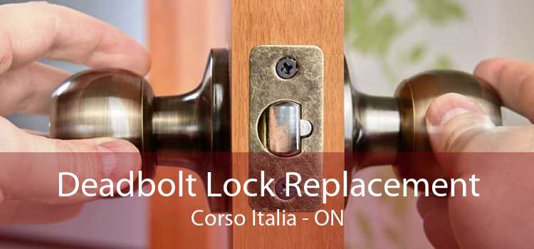 Deadbolt Lock Replacement Corso Italia - ON