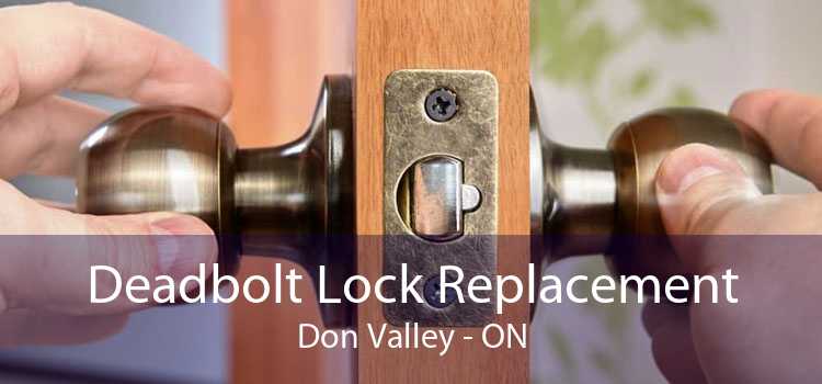 Deadbolt Lock Replacement Don Valley - ON
