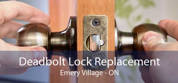 Deadbolt Lock Replacement Emery Village - ON