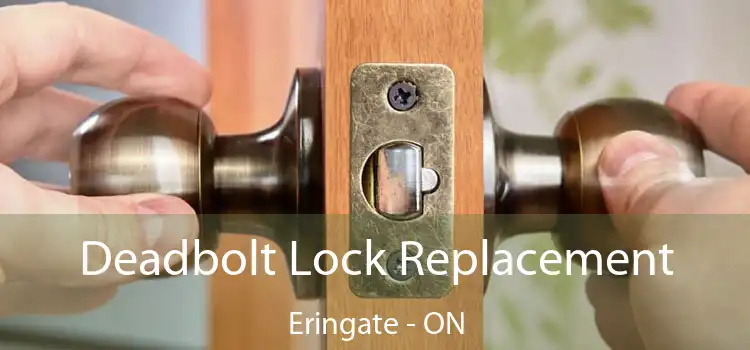  Deadbolt Lock Replacement Eringate - ON