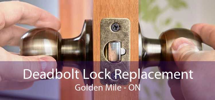 Deadbolt Lock Replacement Golden Mile - ON