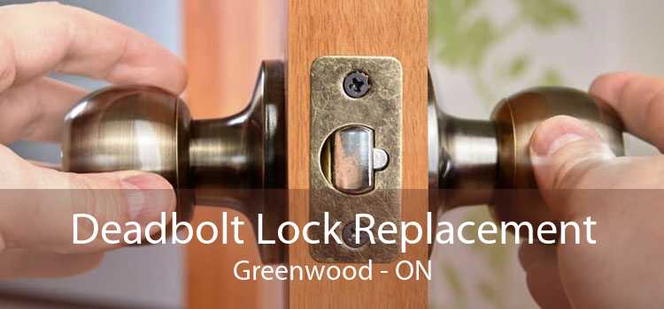 Deadbolt Lock Replacement Greenwood - ON