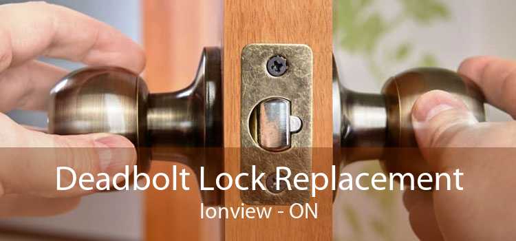 Deadbolt Lock Replacement Ionview - ON
