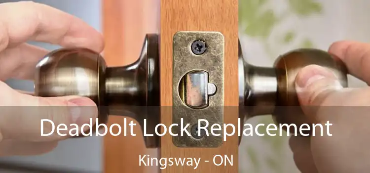  Deadbolt Lock Replacement Kingsway - ON