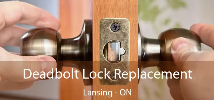  Deadbolt Lock Replacement Lansing - ON