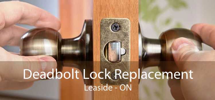 Deadbolt Lock Replacement Leaside - ON
