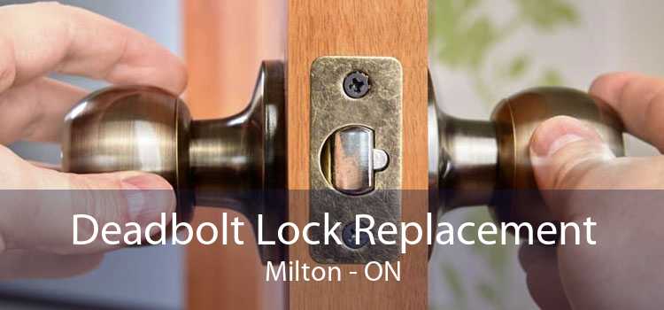 Deadbolt Lock Replacement Milton - ON