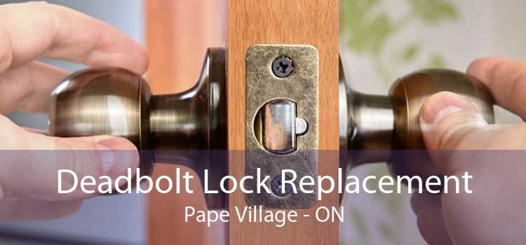 Deadbolt Lock Replacement Pape Village - ON