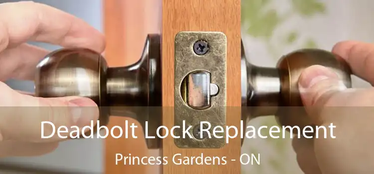  Deadbolt Lock Replacement Princess Gardens - ON