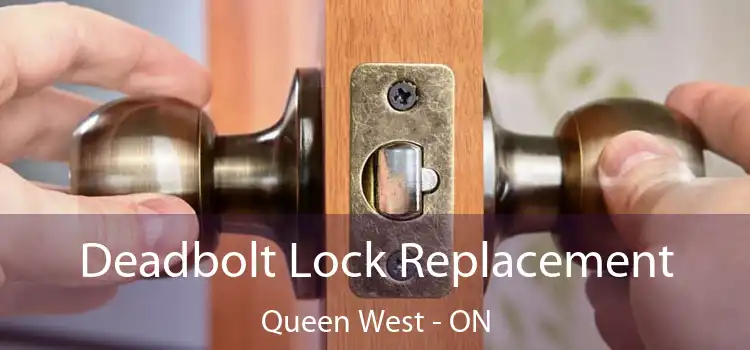  Deadbolt Lock Replacement Queen West - ON