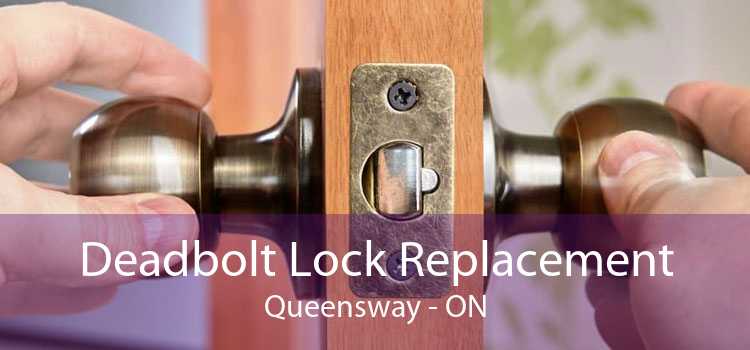 Deadbolt Lock Replacement Queensway - ON