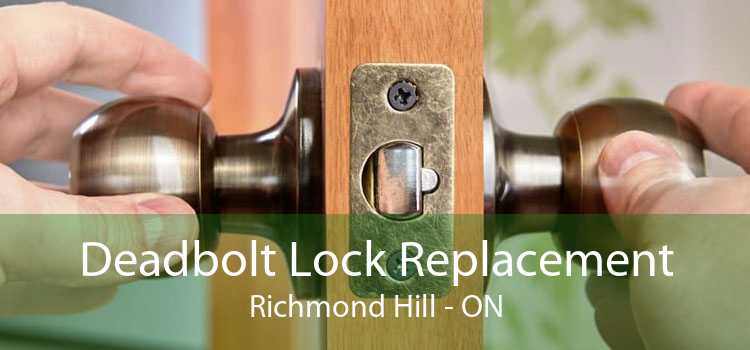 Deadbolt Lock Replacement Richmond Hill - ON