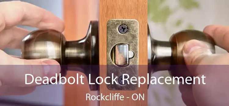  Deadbolt Lock Replacement Rockcliffe - ON