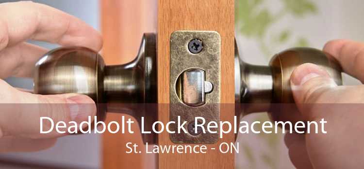 Deadbolt Lock Replacement St. Lawrence - ON