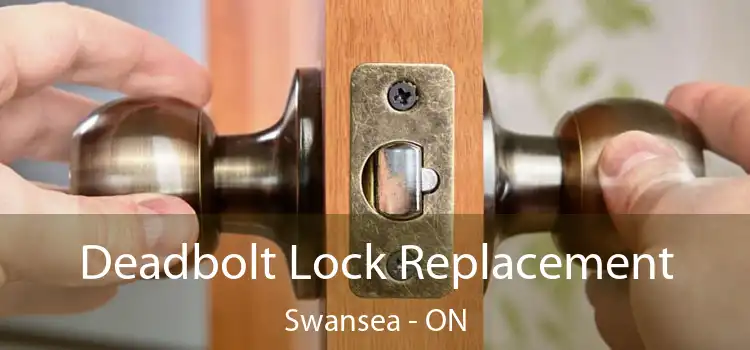  Deadbolt Lock Replacement Swansea - ON