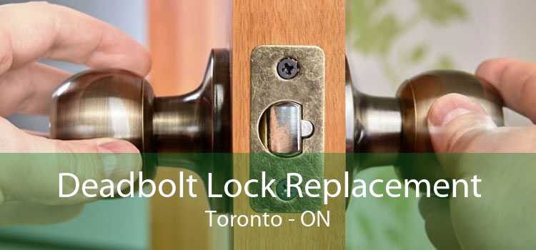 Deadbolt Lock Replacement Toronto - ON