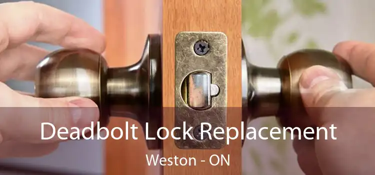  Deadbolt Lock Replacement Weston - ON