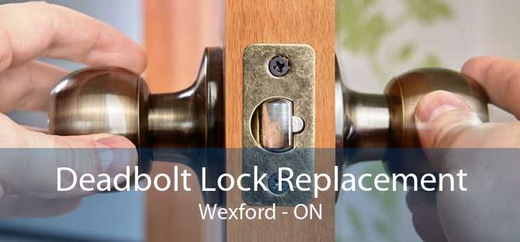 Deadbolt Lock Replacement Wexford - ON