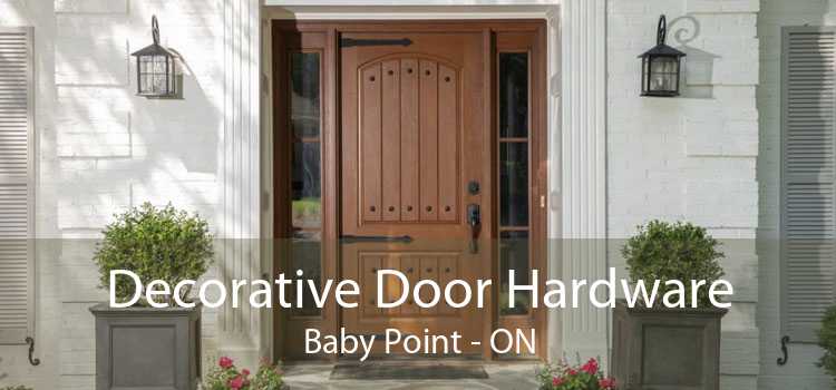 Decorative Door Hardware Baby Point - ON