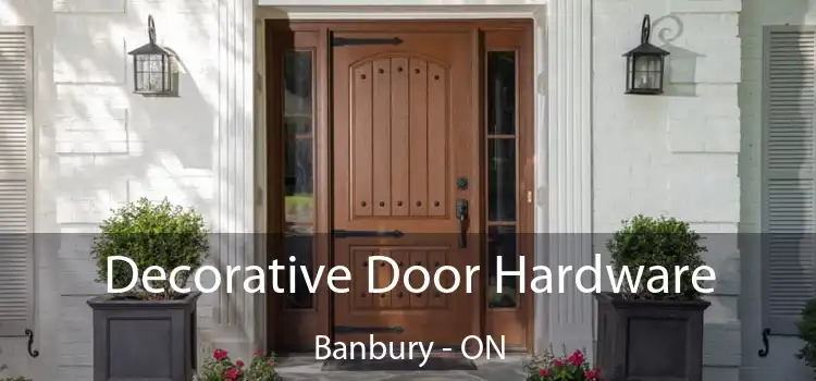  Decorative Door Hardware Banbury - ON