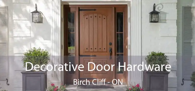  Decorative Door Hardware Birch Cliff - ON