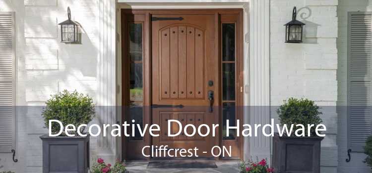 Decorative Door Hardware Cliffcrest - ON