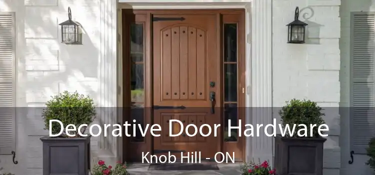  Decorative Door Hardware Knob Hill - ON