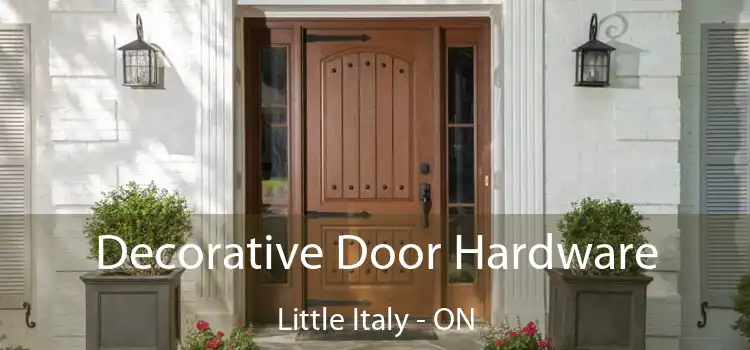  Decorative Door Hardware Little Italy - ON
