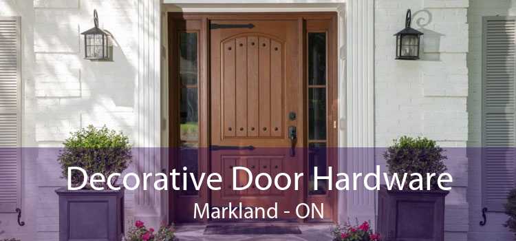 Decorative Door Hardware Markland - ON